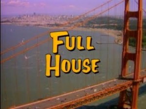 The infamous title image of "Full House", where the title of this blog derives from.